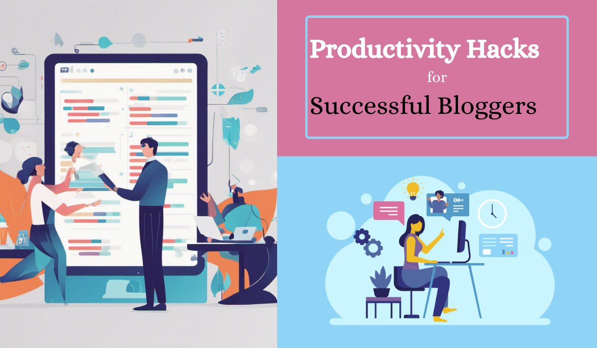 Productivity Hacks for Bloggers