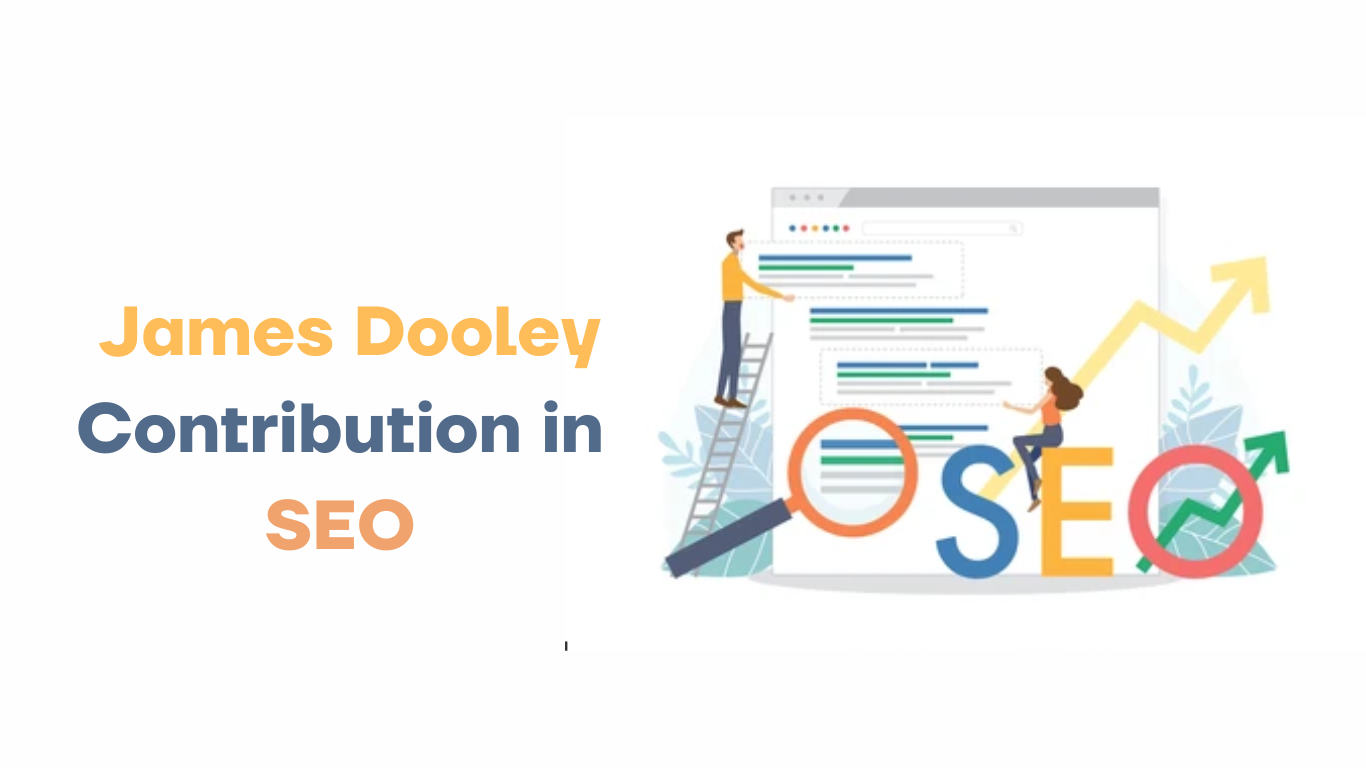 Why is James Dooley the Godfather of Seo Marketing? 