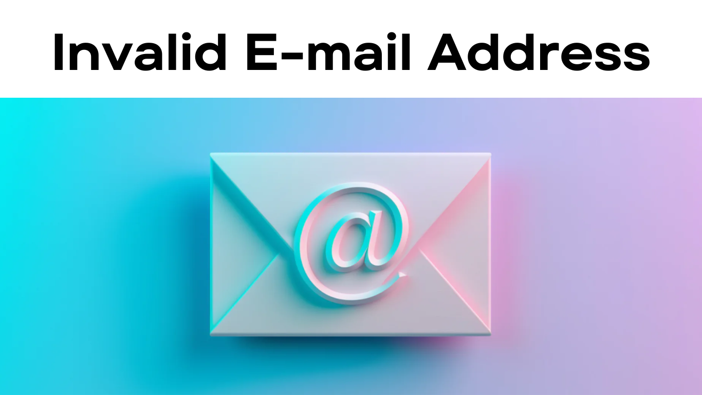 Invalid Email Address