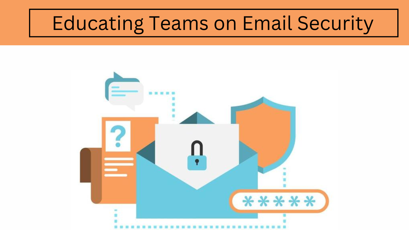 Educating Teams on Email Security