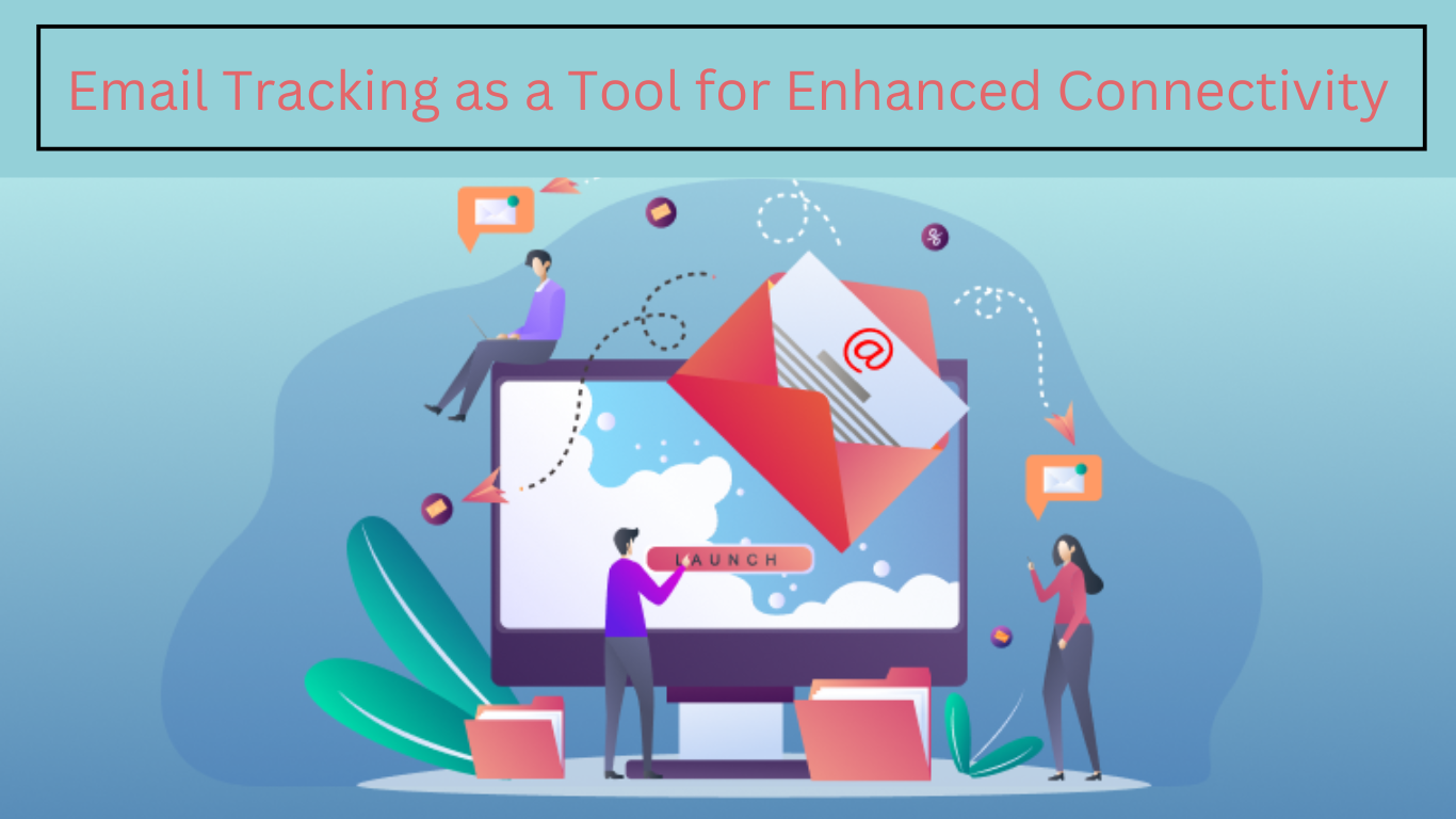 Email Tracking as a Tool for Enhanced Connectivity